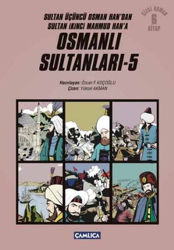 Osmanlı Sultanları 5 6 Kitap Sultan Üçüncü Osman Han'dan Sultan İkinci Mahmud Han'a Çizgi Roman