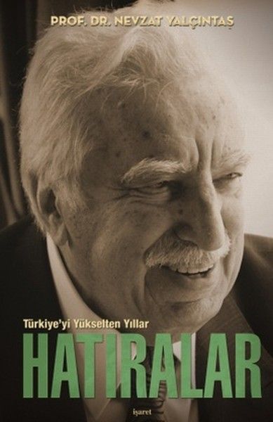 Türkiye'yi Yükselten Yıllar Hatıralar Ciltli
