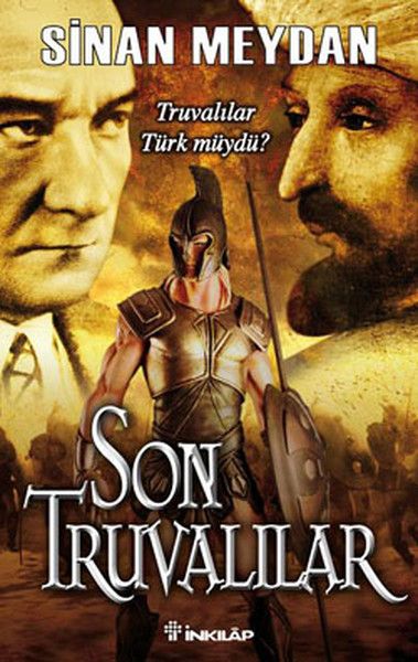 Son Truvalılar Truvalılar Türkler ve Atatürk