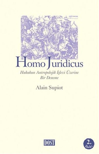 Homo Juridicus Hukukun Antropolojik ışlevi üzerine Bir Deneme