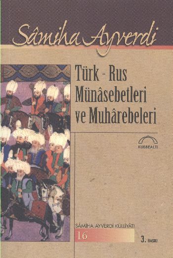 Türk Rus Münasebetleri ve Muharebeleri