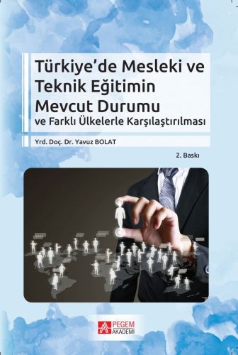 Türkiyede Mesleki ve Teknik Eğitimin Mevcut Durumu