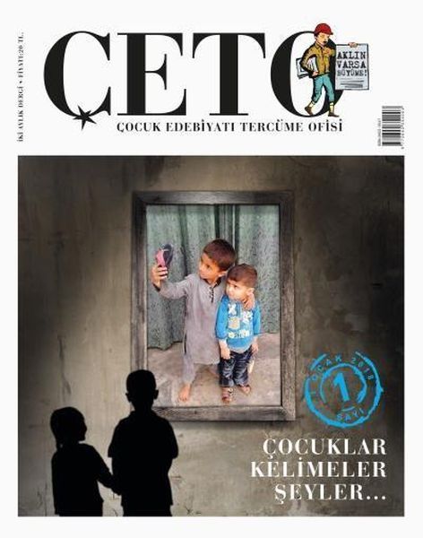 Çeto Çocuk Edebiyatı Tercüme Ofisi Dergisi Sayı 1