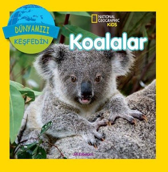 National Geographic Kids Dünyanızı Keşfedin Koalalar