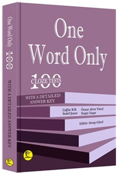 One Word Only 100 Cloze Tests with a Detailed Answer Key