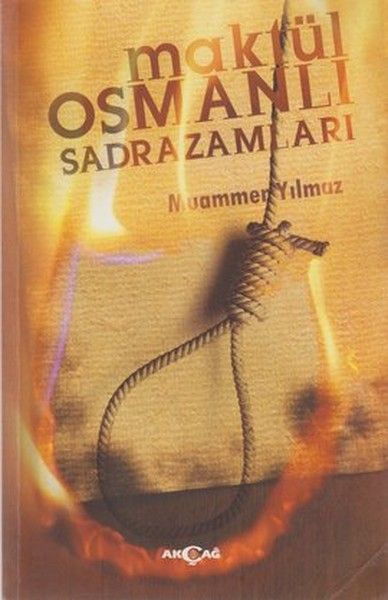 Maktül Osmanlı Sadrazamları