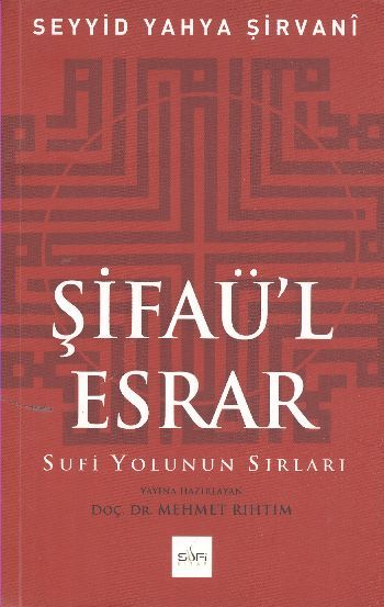 Şifaü'l Esrar Sufi Yolunun Sırları