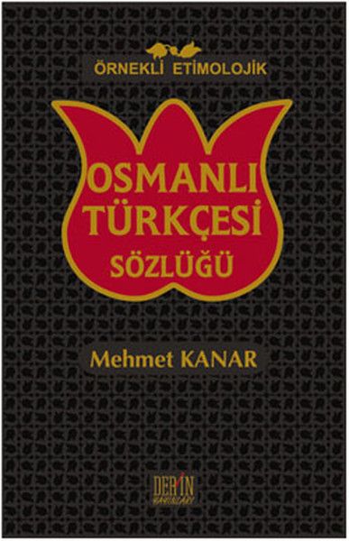 Örnekli Etimolojik Osmanlı Türkçesi Sözlüğü Ciltli