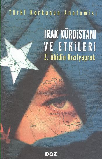 Irak Kürdistanı ve Etkileri Türki Korkunun Anatomisi