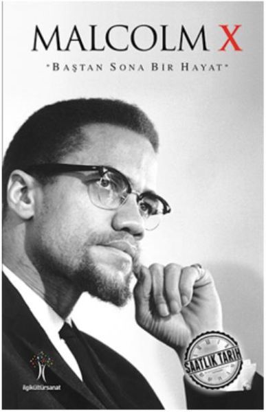 Saatlik Tarih Malcolm X Baştan Sona Bir Hayat
