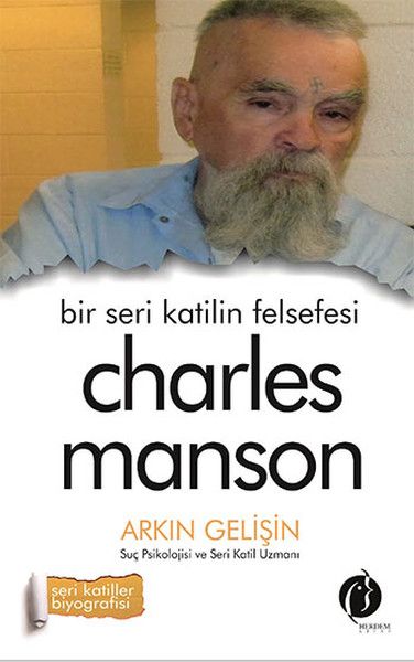Bir Seri Katilin Felsefesi Charles Manson