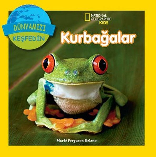 National Geographic Kids Dünyanızı Keşfedin Kurbağalar