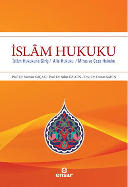 İslam Hukuku İslam Hukukuna Giriş Aile Hukuku Miras ve Ceza Hukuku