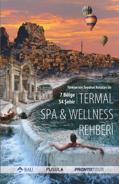 Türkiye'nin Seyahat Rotaları ile Termal SPA Wellness Rehberi
