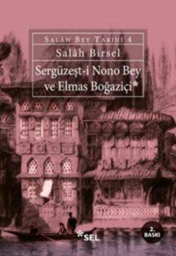 Sergüzeşt i Nono Bey ve Elmas Boğaziçi Salah Bey Tarihi 4