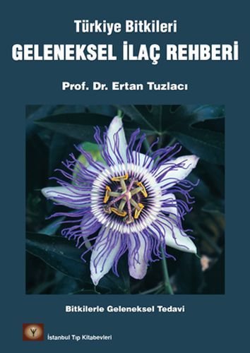 Türkiye Bitkileri Geleneksel İlaç Rehberi