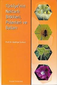 Türkiye'nin Nektarlı Bitkileri Polenleri ve Balları