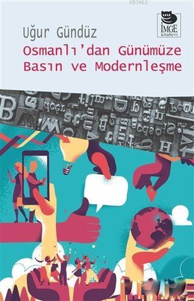 Osmanlıdan Günümüze Basın ve Modernleşme