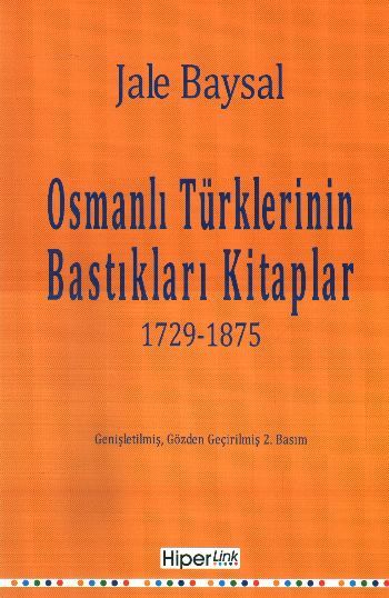 Osmanlı Türklerinin Bastıkları Kitaplar 1729 1875