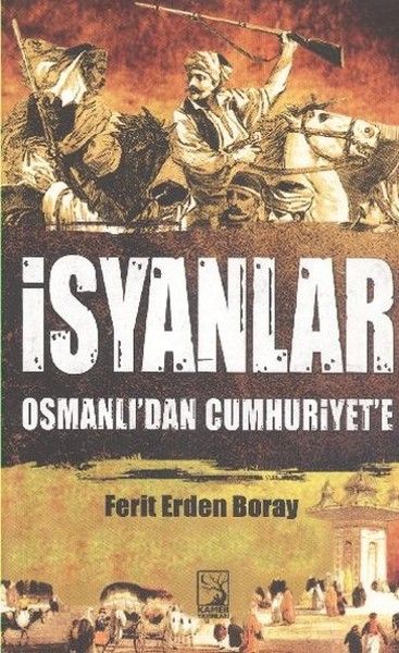 İsyanlar Osmanlı'dan Cumhuriyet'e