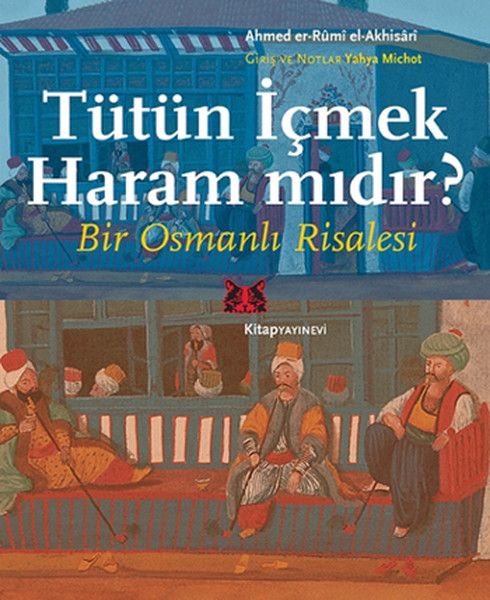 Tütün İçmek Haram mıdır Bir Osmanlı Risalesi