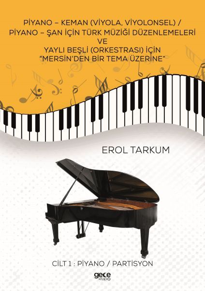 Piyano Keman Viyola Viyolonsel Piyano Şan İçin Türk Müziği Düzenlemeleri Cilt 1