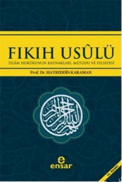 Fıkıh Usulü İslam Hukukunun Kaynakları Metodu ve Felsefesi