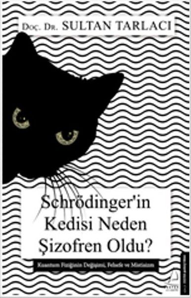 Schrödingerin Kedisi Neden Şizofren Oldu