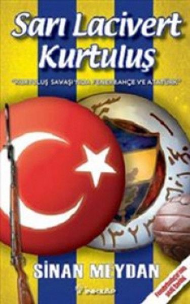 Sarı Lacivert Kurtuluş Kurtuluş Savaşı'nda Fenerbahçe ve Atatürk