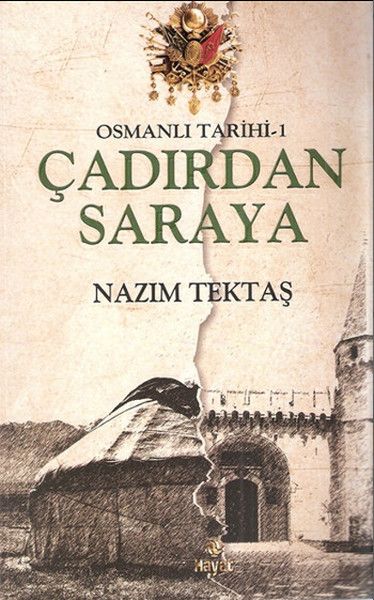 Osmanlı Tarihi 1 Çadırdan Saraya