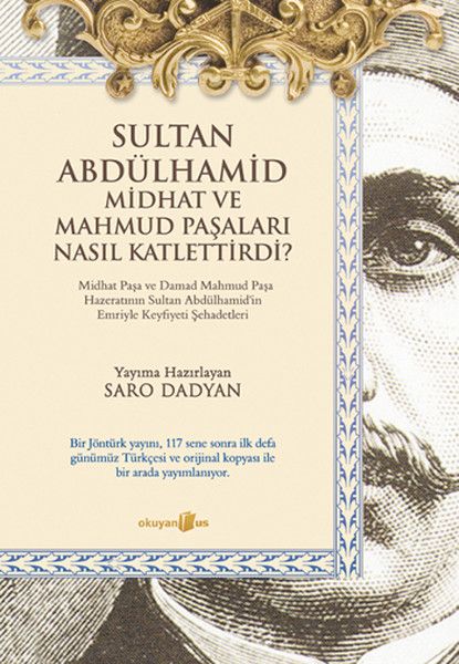 Sultan Abdülhamid ve Midhat ve Mahmud Paşaları Nasıl Katlettirdi