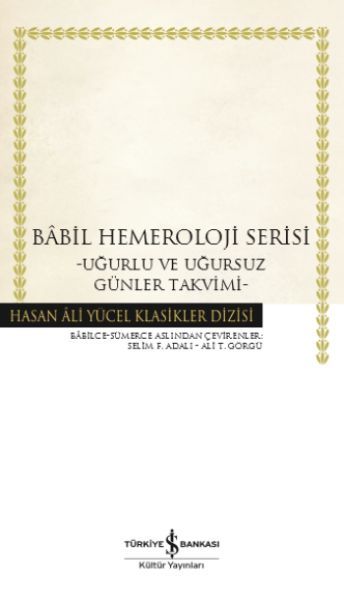 Babil Hemeroloji Serisi Uğurlu ve Uğursuz Günler Takvimi Hasan Ali Yücel Klasikleri Ciltli