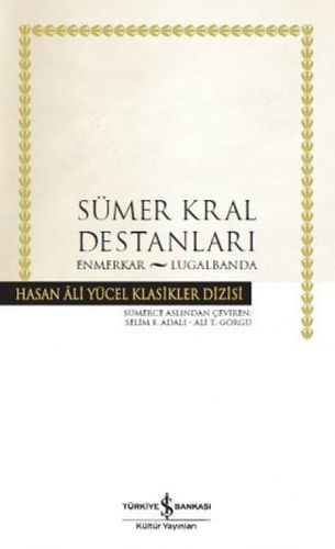 Sümer Kral Destanları Hasan Ali Yücel Klasikleri