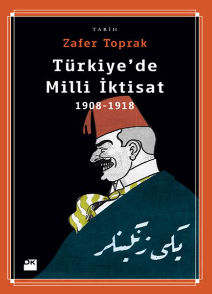 Türkiye'de Milli İktisat 1908 1918