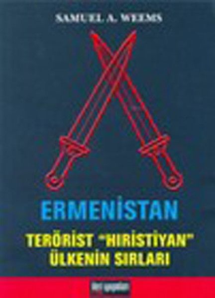 Ermenistan Terörist Hıristiyan Ülkenin Sırları