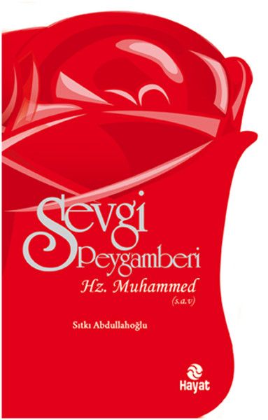 Sevgi Peygamberi Hz. Muhammed s.a.v.