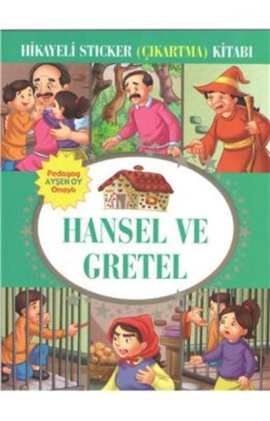 Hansel ve Gratel Hikayeli Sticker Çıkartma Kitabı
