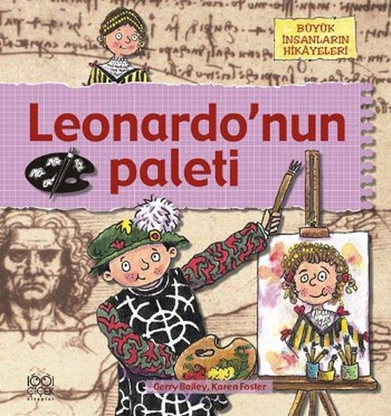 Büyük İnsanların Hikayeleri Leonardonun Paleti