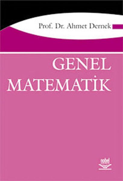 Genel Matematik Prof. Dr. Ahmet Dernek