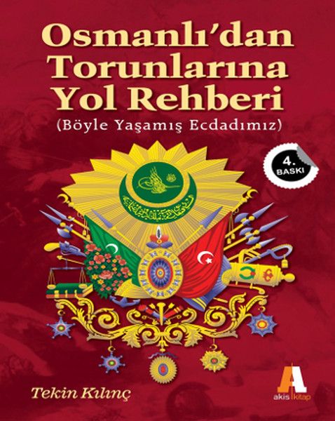 Osmanlı'dan Torunlarına Yol Rehberi