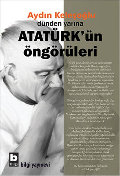 Atatürk'ün Öngörüleri: Dünden Yarına
