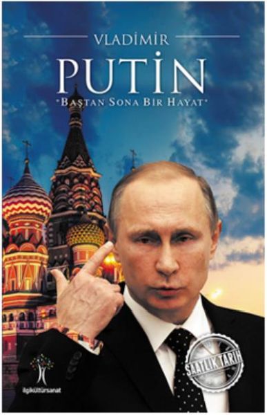 Saatlik Tarih Vladimir Putin Baştan Sona Bir Hayat