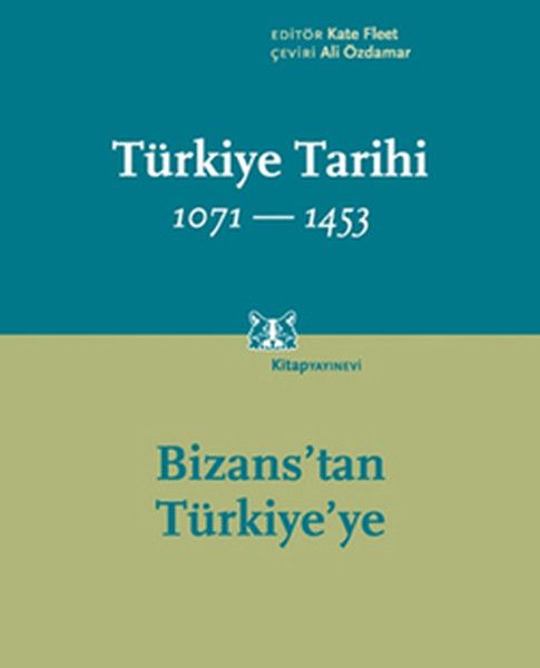 Türkiye Tarihi 1071 1453 Bizans'tan Türkiye'ye