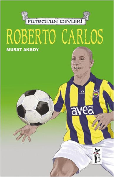 Roberto Carlos Futbolun Devleri