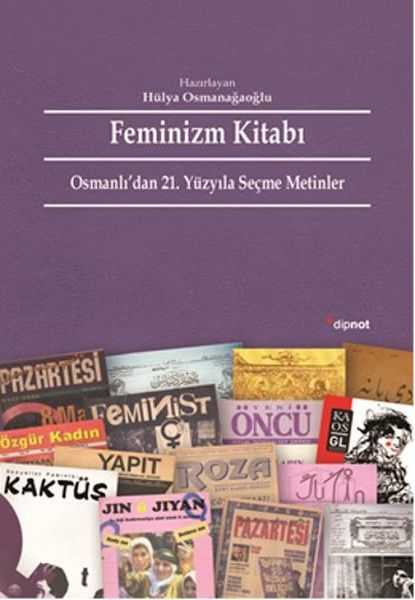 Feminizm Kitabı Osmanlıdan 21. Yüzyıla Seçme Metinler